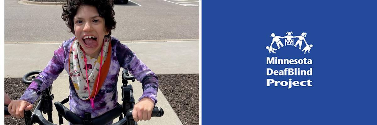 Click on this banner with the DeafBlind logo to go to the home page. And on the left a photo of a teenage girl with light skin and dark curly hair has a huge smile as she stands in her gait trainer outside on a sidewalk.